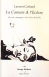La Cantate & l'Ecluse (Les vies manques de Liliane Benelli)