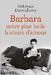 Barbara, notre plus belle histoire d'amour, Kathvane Davrichewy, 2017
