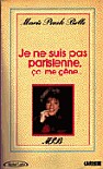 Je ne suis pas parisienne, a me gne de Marie Paule Belle